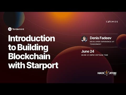 HackAtom HCMC Workshop: Introduction to Building Blockchain with Starport