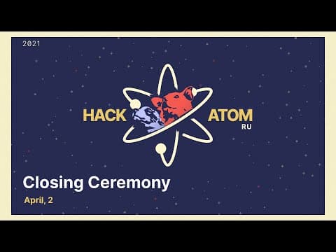 HackAtom RU Closing Ceremony