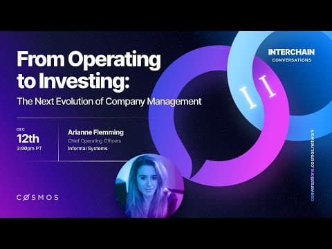 Interchain Conversations II - From Operating to Investing: The Next Evolution of Company Management