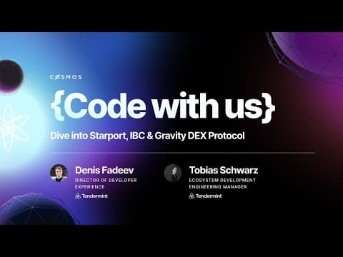 Code with Us: Dive into Starport, IBC and Gravity DEX Protocol