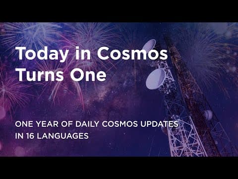 Today in Cosmos Turns One
