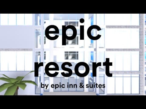 Epic Resort: A new Roblox hotel experience