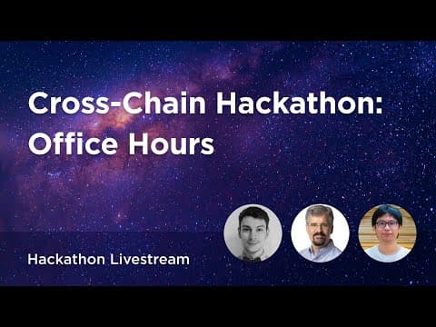 Cross-Chain Hackathon Office Hours