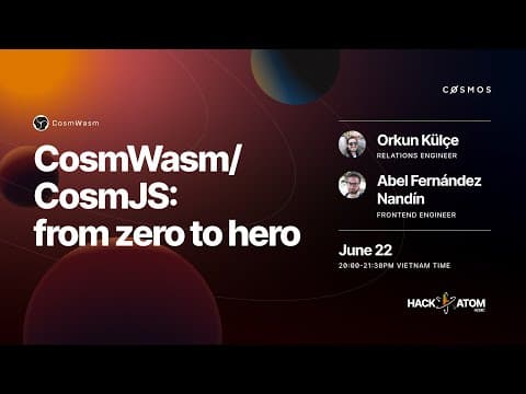 HackAtom HCMC Workshop - CosmWasm/CosmJS: from zero to hero