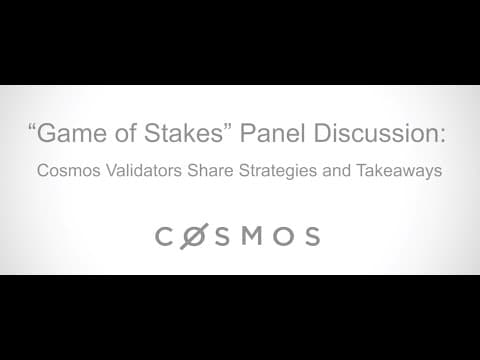 Game of Stakes Panel Discussion: Cosmos Validators Talk Strategy and Takeaways