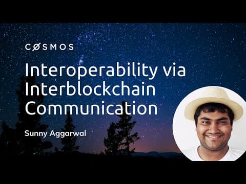 Cosmos Interoperability via Interblockchain Communication with Sunny Aggarwal | EDCON Toronto 2018