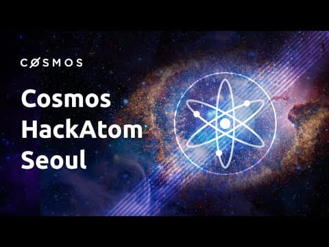 Cosmos HackAtom Seoul | Highlights