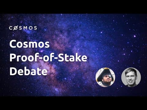 Cosmos - Proof of stake debate | Sunny Aggarwal and Christopher Goes