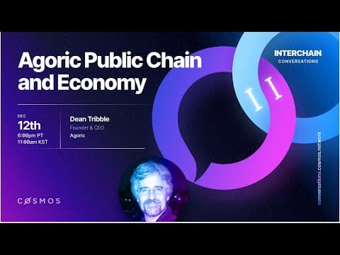 Interchain Conversations II - Agoric Public Chain and Economy