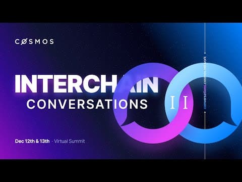 Interchain Conversations II - Kickoff Interchain Conversation II with Sam Hart