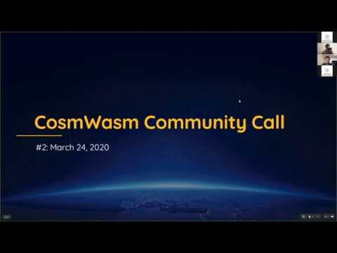CosmWasm Ecosystem Call - March 24th 2020