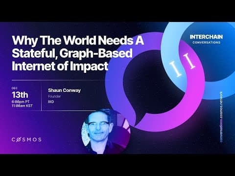 Interchain Conversations II - Why The World Needs A Stateful, Graph-Based Internet of Impact