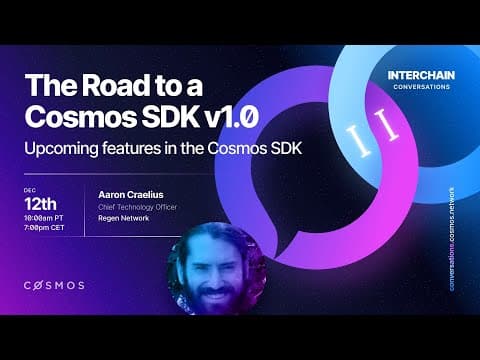 Interchain Conversations II - The Road to a Cosmos SDK v1.0