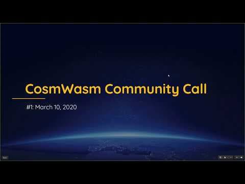 CosmWasm Product Call #1 - March 10th 2020