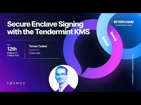 Interchain Conversations II - Secure Enclave Signing with the Tendermint KMS